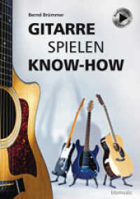 Gitarre spielen Know-how : Alles Wichtige kurz und bündig. Mit Musikbeispielen plus Audio/Video im Internet （2016. 100 S. 21 cm）
