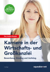 Das Insider-Dossier: Karriere in der Wirtschafts- und Großkanzlei : Bewerbung, Einstieg und Aufstieg. E-Book inside! （4., überarb. Aufl. 2015. 217 S. 23 cm）
