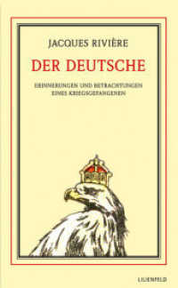 Der Deutsche : Erinnerungen und Betrachtungen eines Kriegsgefangenen （2014. 208 S. 205 mm）