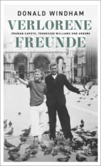Verlorene Freunde : Truman Capote, Tennessee Williams und andere （2025. 280 S. 20.5 cm）