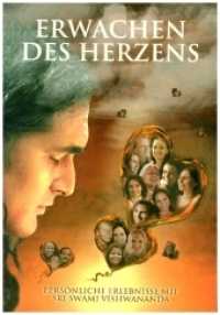 Erwachen des Herzens : Pers&ouml;nliche Erlebnisse mit Sri Swami Vishwananda （2011. 384 S. 13 Farbabb. 210 mm）