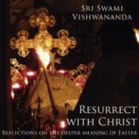 Resurrect with Christ : Reflections of a deeper meaning of Easter （2012. 116 S. 170 mm）