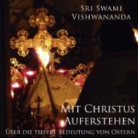 Mit Christus auferstehen : Über die tiefere Bedeutung von Ostern （2012. 120 S. 170 mm）