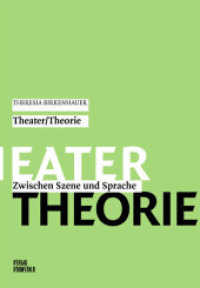 Theater / Theorie : Zwischen Szene und Sprache （1., Aufl. 2008. 232 S. m.  Abb. 21.5 cm）