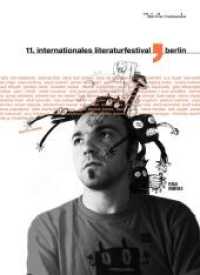 Berlin Views 2011 : 11. internationales literaturfestival berlin. Katalog 2011 （2011. 176 S. m. zahlr. Abb. 260 cm）