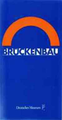 Brückenbau （überarb. Aufl. 2010. 220 S. 23 cm）