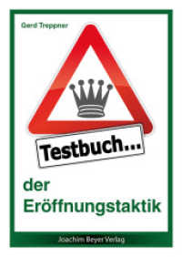 Testbuch der Eröffnungstaktik （5., bearb. Aufl. 2014. 136 S. m. 120 Diagr. 21.5 cm）