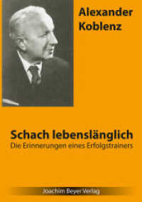Schach lebenslänglich : Die Erinnerungen eines Erfolgstrainers （3., bearb. Aufl. 2015. 244 S. 21 cm）