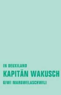 Kapit&auml;n Wakusch Bd.1 : In Deuxiland （2010. 420 S. 201 mm）