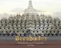 Borobudur : Entstehung eines Universums （2. Aufl. 2019. 126 S. 70 Farbfotos, 4 Ktn., 2 Farbzeichn., 4 SW-Fotos,）