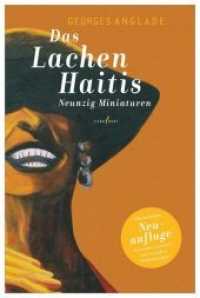 Das Lachen Haitis : Neunzig Miniaturen （2. , überarb. Aufl. 2018. 352 S. 24.5 cm）