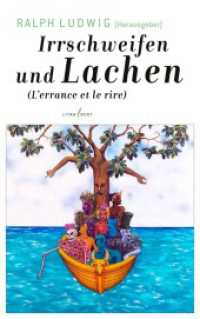 Irrschweifen und Lachen. L'errance et le rire : Ein neuer Wind in der antillanischen Literatur. Ungekürzte Ausgabe （2024. 271 S. 21.5 cm）