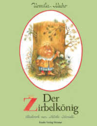 Der Zirbelkönig （2012. 48 S. farbige Illustrationen. 26 cm）