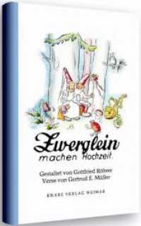Zwerglein machen Hochzeit （2., Neuausg. 2013. 34 S. 15 Farbabb. 21 cm）