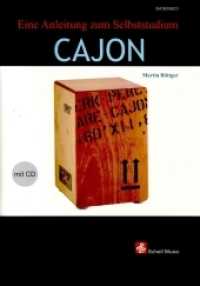 CAJON, m. Audio-CD : Eine Anleitung zum Selbststudium. Mit Play-Along-CD （2006. 76 S. m. Fotos u. Rhythmusnotation. 31 cm）