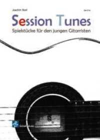 Session Tunes, für Gitarre : Spielstücke für den jungen Gitarristen （2009. 52 S. Noten. 30 cm）