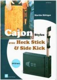 Cajon Styles avec Heck Stick & Side Kick, m. 1 CD-ROM : DVD incl. （2011. 32 S. 29 cm）