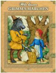 Wir lesen Grimm's Märchen （2009. 192 S. m. zahlr. farb. Illustr. 27,5 cm）