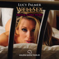 WellSex | Erotik Audio Story | Erotisches Hörbuch Audio-CD, Audio-CD : Stellen Sie Ihre LustWünsche beim WellSex selber zusammen .... 78 Min.. CD Standard Audio Format.Lesung.Ungekürzte Ausgabe （1., verb. Aufl. 2010. 1 S. 1 Abb. 125 x 144 mm）