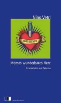 Mamas wunderbares Herz : Geschichten aus Palermo （2015. 120 S. 22 cm）