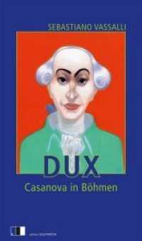 Dux : Casanova in Böhmen （2018. 80 S. 13 x 22 cm）
