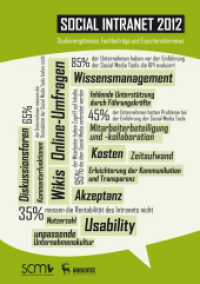 Social Intranet 2012 : Studienergebnisse, Fachbeiträge und Experteninterviews （1. Aufl. 2012. 100 S. 21 cm）