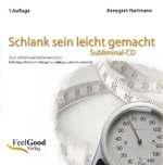 Schlank sein leicht gemacht, Audio-CD : Subliminal-CD. Gesprochen von der Autorin （2010）