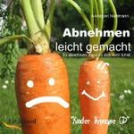 Abnehmen leicht gemacht, Audio-CD : So abnehmen, dass du dich wohl f&uuml;hlst. Kinder Hypnose CD