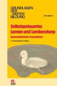 Selbstgesteuertes Lernen und Lernberatung : Konstruktivistische Perspektiven (Grundlagen der Weiterbildung) （3. Aufl. 2009. 174 S. 21 cm）