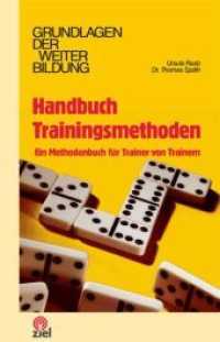Handbuch Trainingsmethoden : Ein Methodenbuch für Trainer von Trainern (Grundlagen der Weiterbildung) （2010. 144 S. zahlreiche. 21 cm）