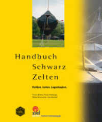 Handbuch Schwarz Zelten : Kohten. Jurten. Lagerbauten. (Gelbe Reihe: Praktische Erlebnispädagogik) （2011. 168 S. zahlr. Abb. 24 cm）