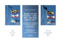 Segeln vor der Haustür : oder: Sieh, das Gute liegt so nah !. Vom 22. Juni 2012 bis zum 9. September 2012 （1. Aufl. 2013. 258 S. 500 Abb., 2 Ktn. 21 x 30 cm）