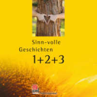Sinn-volle Geschichten 1+2+3 : 77+88+99=264 Weisheiten, Erzählungen und Zitate, die berühren und inspirieren. (Gelbe Reihe: Praktische Erlebnispädagogik) （1. Aufl. 2013. 380 S. m. zahlr. Abb. 151 mm）