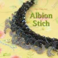 Albion Stich （1., Auflage. 2013. 128 S. zahlr. Fotos, Ill. u. Graf. 20 cm）