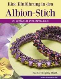 Eine Einführung in den Albion-Stich : 20 gefädelte Perlenprojekte （2015. 100 S. zahlreiche Fotos, Illustrationen und Grafiken. 27.3 cm）