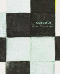 Roland Gätzschmann - compute_ （2022. 128 S. 26 cm）