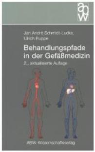 Behandlungspfade in der Gefäßmedizin （2., überarb. Aufl. 2015. X, 158 S. 11 Abb. 19 cm）