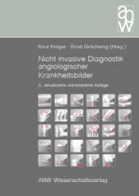 Nicht invasive Diagnostik angiologischer Krankheitsbilder （3., bearb. Aufl., erw. Aufl. 2017. 380 S. 207 Abb. 24 cm）