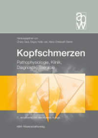 Kopfschmerzen : Pathophysiologie, Klinik, Diagnostik, Therapie （2., überarb. Aufl. 2024. 360 S. 80 Abb. 27 cm）