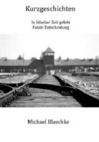 Kurzgeschichten : In falscher Zeit gelebt; Fatale Entscheidung （2018. 138 S. 210 x 150 mm）