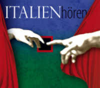 Italien hören, 1 Audio-CD (Länder hören - Kulturen entdecken) （2011. Beil.: Booklet (16 S.). 125 x 142 mm）