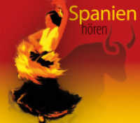 Spanien hören, 1 Audio-CD (Länder hören - Kulturen entdecken) （2011. Beil.: Booklet (16 S.). 125 x 142 mm）