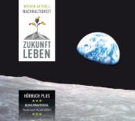 Zukunft leben, 1 Audio-CD : Wissen aktuell: Nachhaltigkeit. Ein Dialog über die nachhaltige Entwicklung unserer Welt. 79 Min. (Erfolgsgeschichten) （2015. 141 x 125 mm）