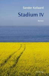Stadium IV : Roman （2016. 176 S. 21 cm）
