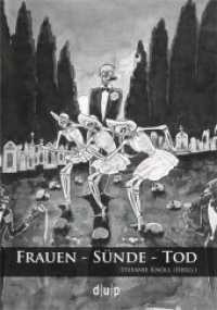 Frauen - Sünde - Tod (Schriften der Graphiksammlung "Mensch und Tod" 2) （2010. 147 S. 63 b/w ill. 210 mm）