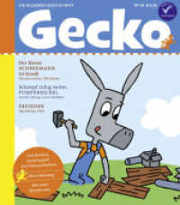 Gecko Nr.39 : Die Bilderbuch-Zeitschrift （1. Aufl. 2014. 52 S. m. zahlr. farb. Illustr. 24 cm）
