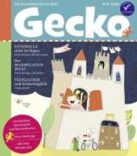 Gecko Nr.57 : Die Bilderbuch-Zeitschrift. Geschichten, Sprachspiele und Mitmachseiten (Gecko Kinderzeitschrift .57) （2017. 52 S. Zahlreiche farbige Abbildungen. 24 cm）