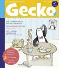 Gecko Nr.63 : Die Bilderbuch-Zeitschrift. Geschichten, Sprachspiele und Mitmachseiten (Gecko Kinderzeitschrift .63) （2018. 52 S. Mit zahlreichen farbigen Illustrationen. 24 cm）
