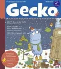 Gecko Nr.68 : Die Bilderbuchzeitschrift (Gecko Kinderzeitschrift .68) （2018. 52 S. Mit zahlreichen farbigen Illustrationen. 24 cm）