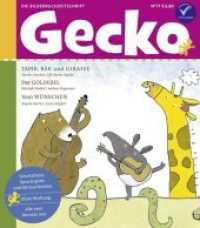 Gecko Nr.71 : Die Bilderbuchzeitschrift. Geschichten, Sprachspiele und Mitmachseiten (Gecko Kinderzeitschrift .71) （2019. 52 S. Mit zahlreichen farbigen Illustrationen. 24 cm）